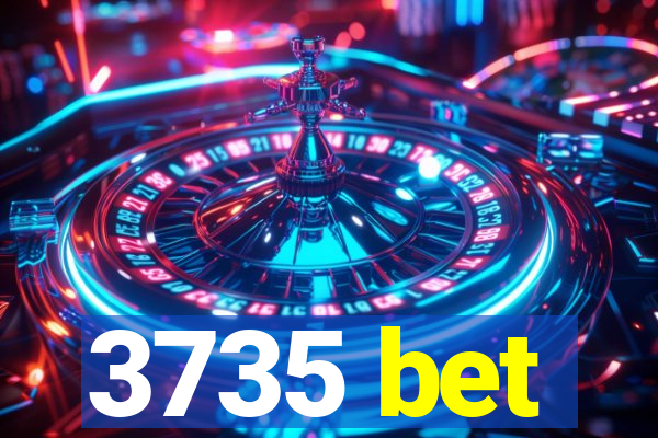 3735 bet